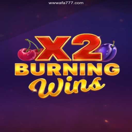 Exploring the Thrills of BurningWinsX2