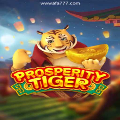 Exploring the Thrills of ProsperityTiger and the Ultimate Betting Experience at AFA777.com